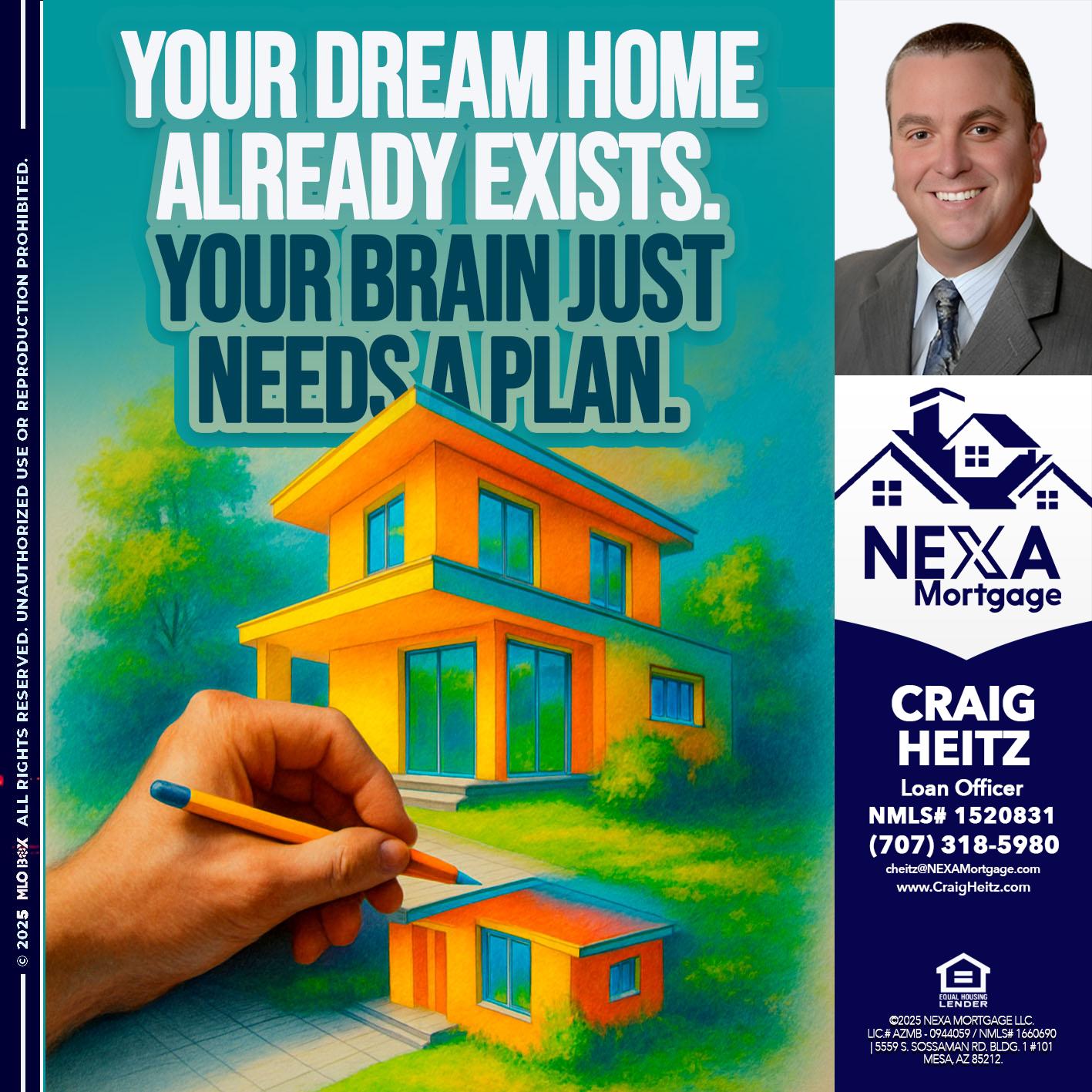 YOUR DREAM HOME - Craig Heitz -Loan Officer