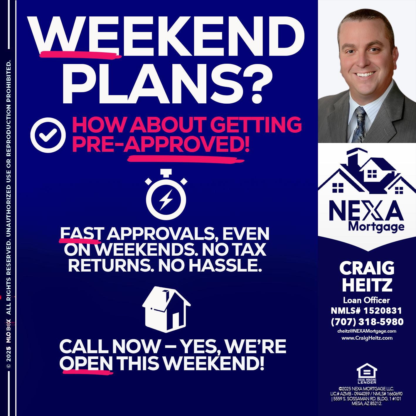 WEEKEND PLANS? - Craig Heitz -Loan Officer