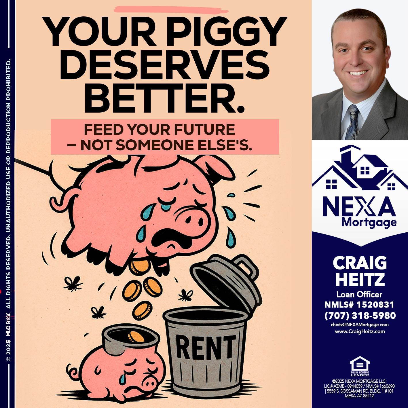 YOUR PIGGY - Craig Heitz -Loan Officer
